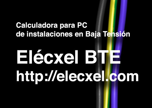 Elécxel-BTE, calculadora para PC de instalaciones en Baja Tensión